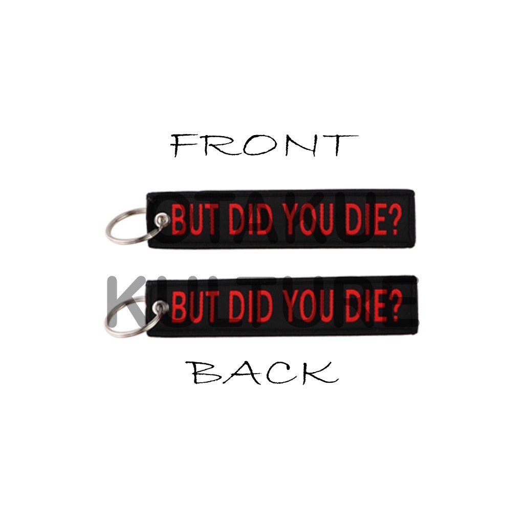BUT DID YOU DIE?