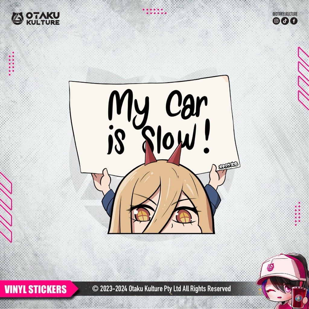 POWER MY CAR IS SLOW VINYL STICKER